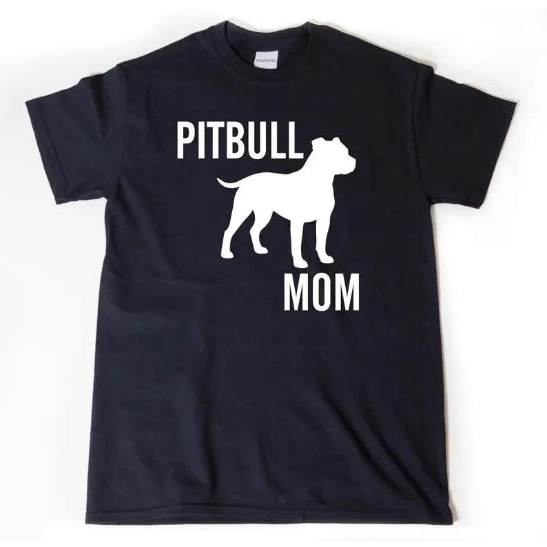 Pitbull Mom T-shirt, Funny Dog Lover Shirt, Pit Bull Shirts, Dog Lover Shirts, Birthday Gifts for Men and Women | T-Shirt